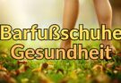 Barfussschuhe Gesundheit